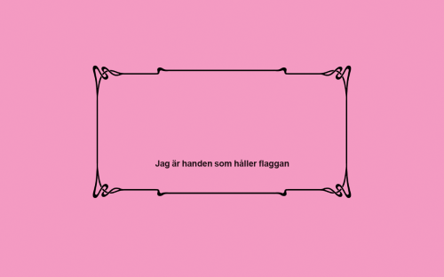 Jag är handen som håller flaggan
